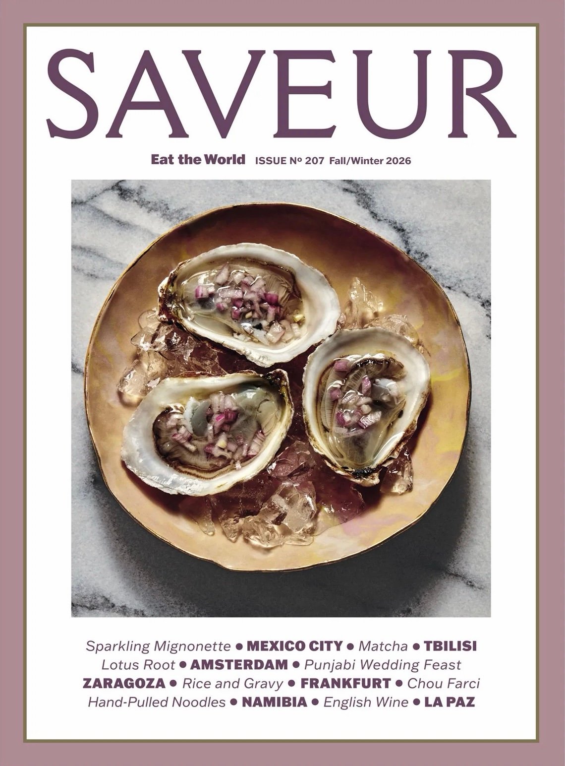 SAVEUR MAGAZINE-ISSUE 207-FALL/WINTER 2026-EAT THE WORLD-BRAND NEW